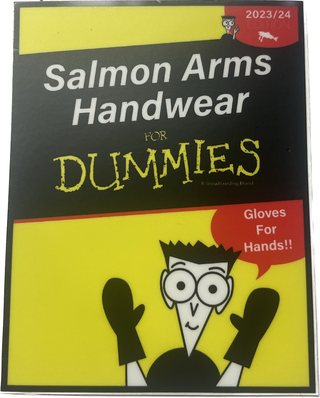 Salmon Arms Handwear For Dummies Snowboard Sticker 4"