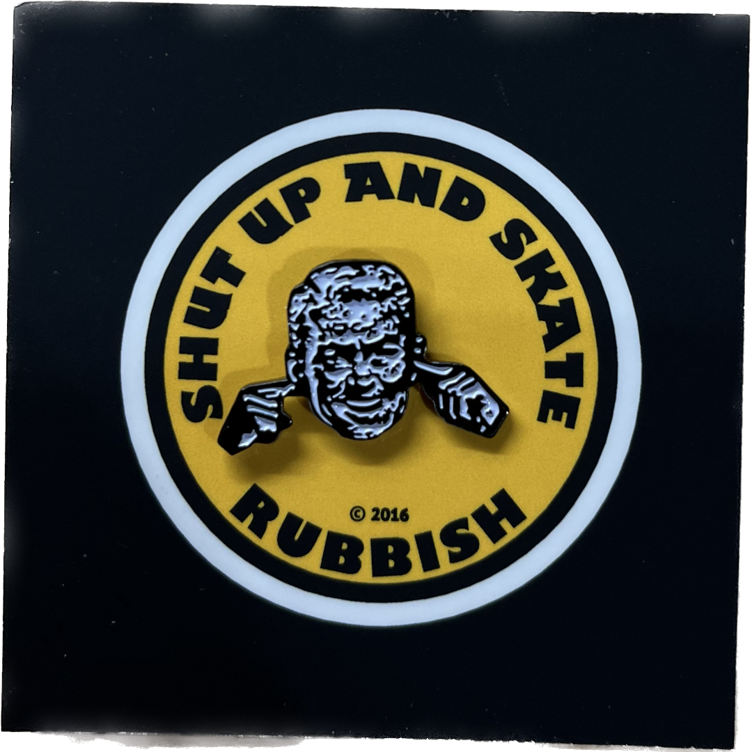 Rubbish Rubbish Zorlac Shut up and Skate Lapel Pin